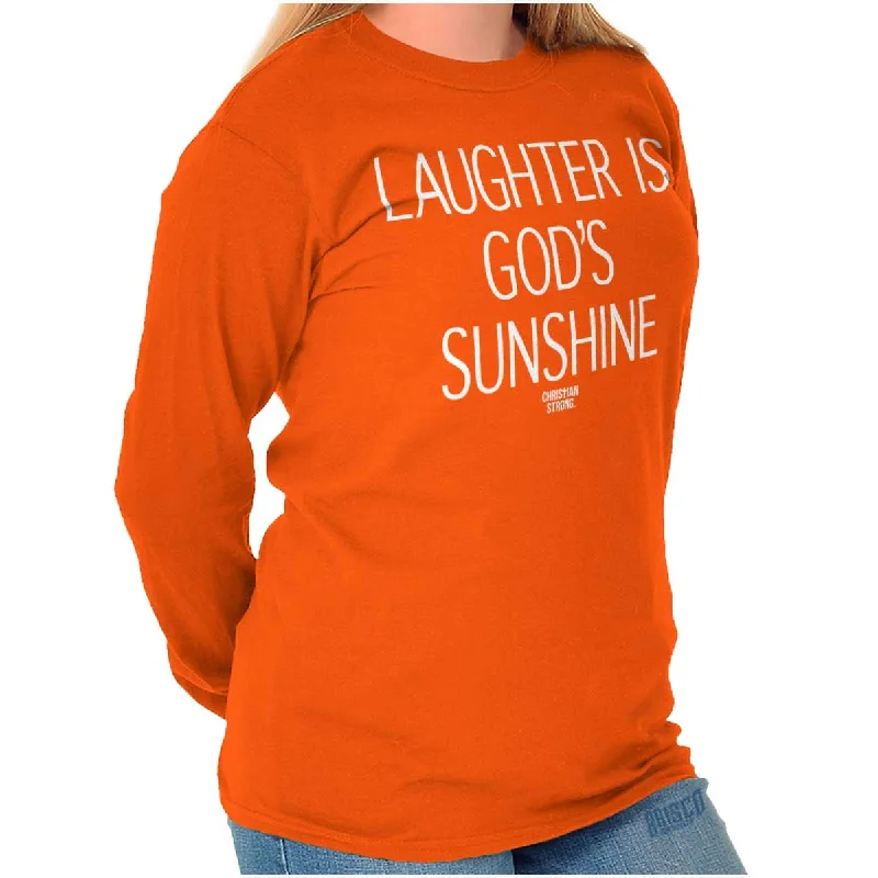 Laughter is God's Sunshine Long Sleeve T-shirt