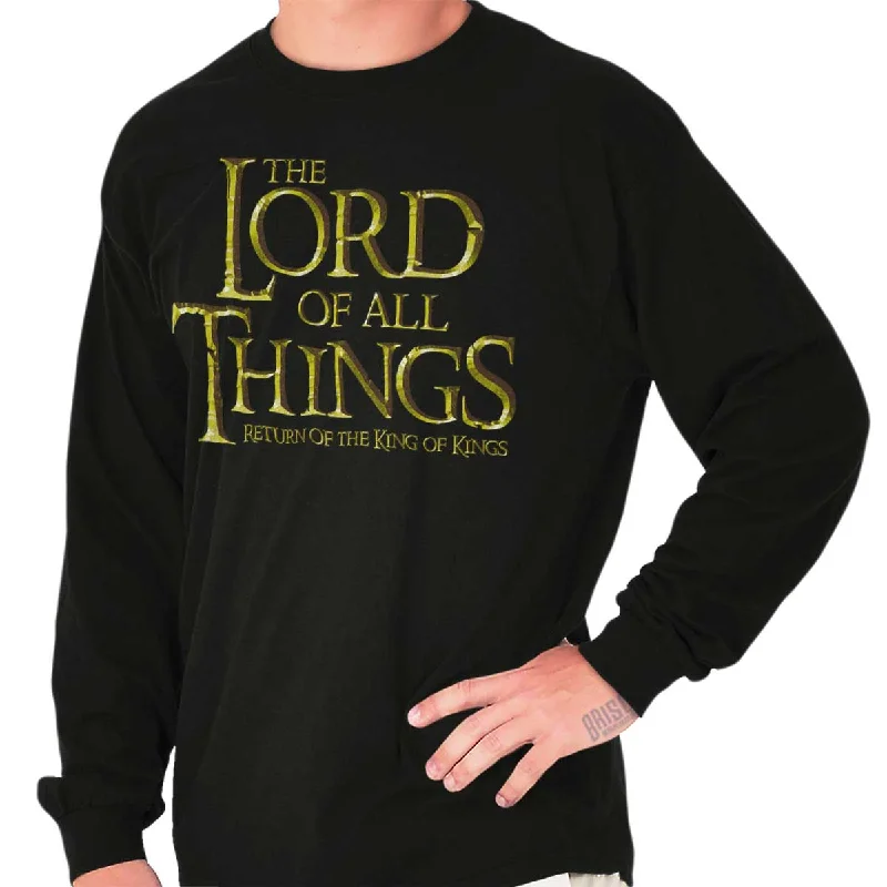 Lord of all Things Long Sleeve T Shirt